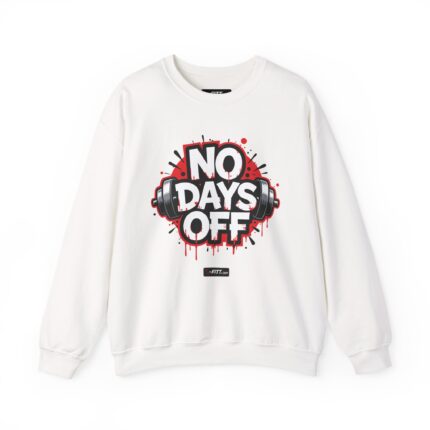 Unisex Motivational Workout Sweatshirt | No Days Off