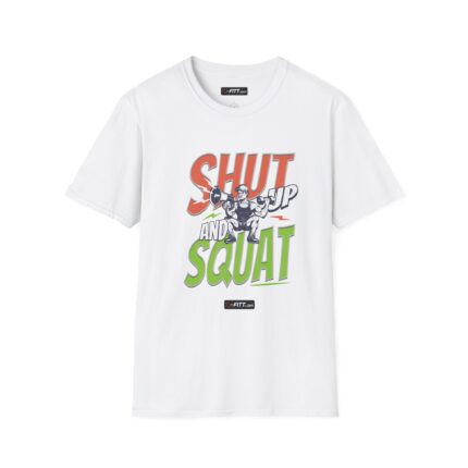 Unisex Motivational Workout T-Shirt | Shut Up And Squat