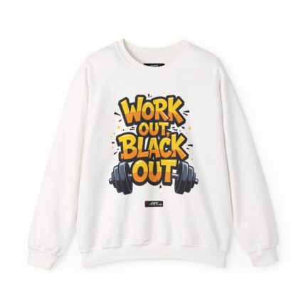 Unisex Motivational Workout Sweatshirt | Work Out Black Out