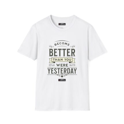 Unisex Motivational Workout T-Shirt | Become Better Than You Were