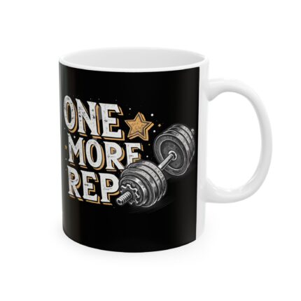 Motivational Ceramic Coffee Mug / One More Rep