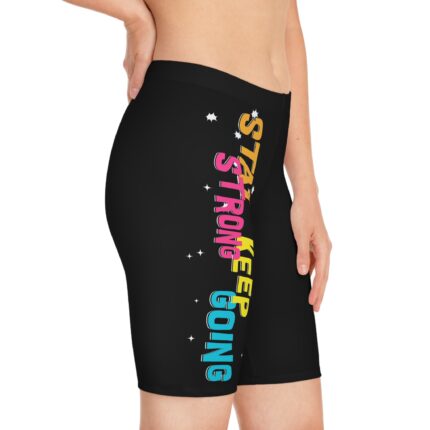 Women's Bike And Fitness Shorts / Stay Strong Keep Going