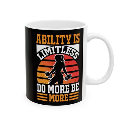 Copy of Motivational Ceramic Coffee Mug / Ability Is More