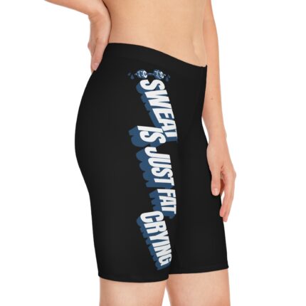 Women's Bike And Fitness Shorts / Sweat Is Just Fat Crying