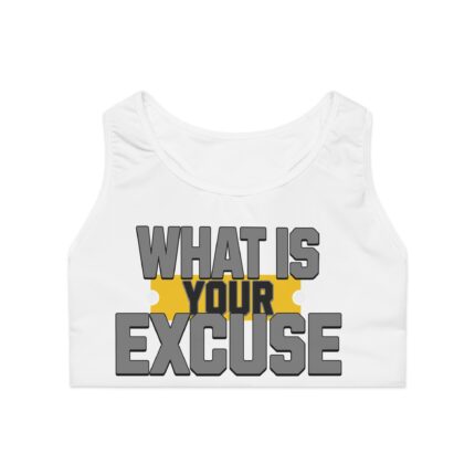 Motivational Sports Bra What Is Your Excuse White