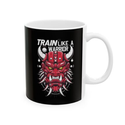 Motivational Ceramic Coffee Mug / Train Like A Warrior