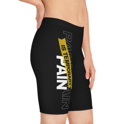 Women's Bike And Fitness Shorts / Pain Is Temporary