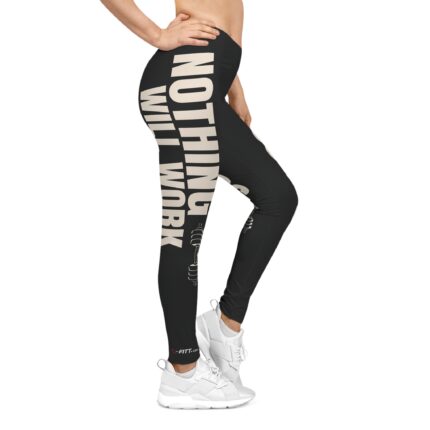Motivational Women's Casual Leggings / Nothing Will Work Unless You Do