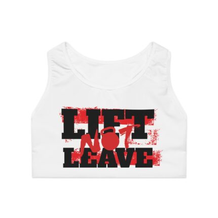Motivational Sports Bra Lift Not Leave White